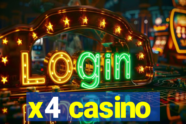 x4 casino